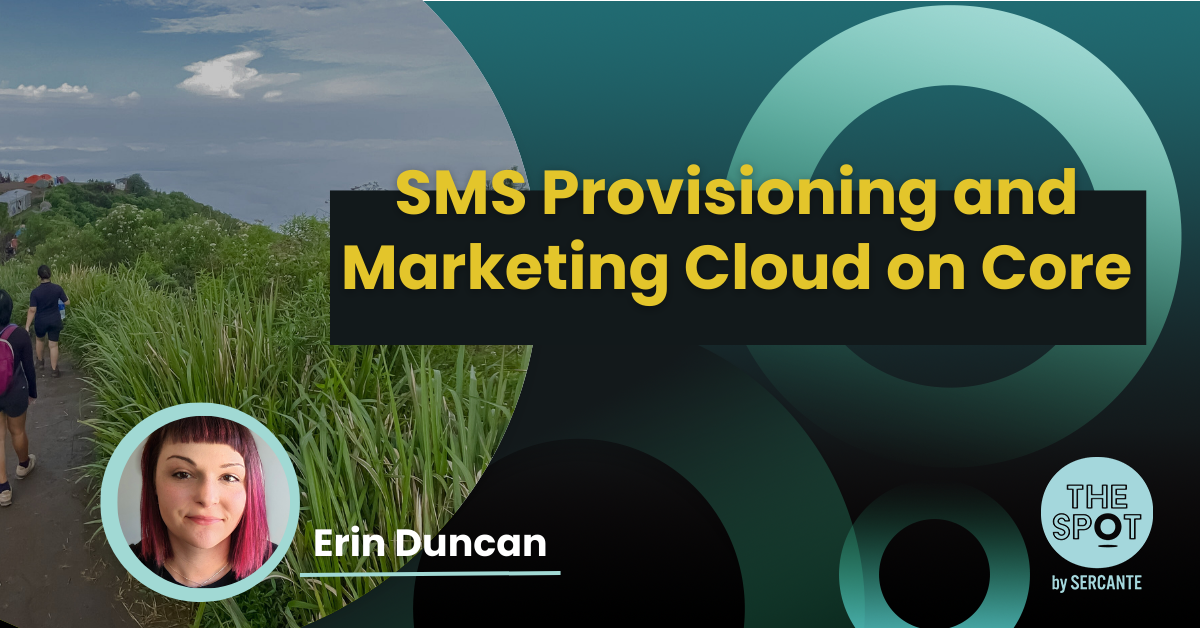 SMS Provisioning and Marketing Cloud on Core - The Spot