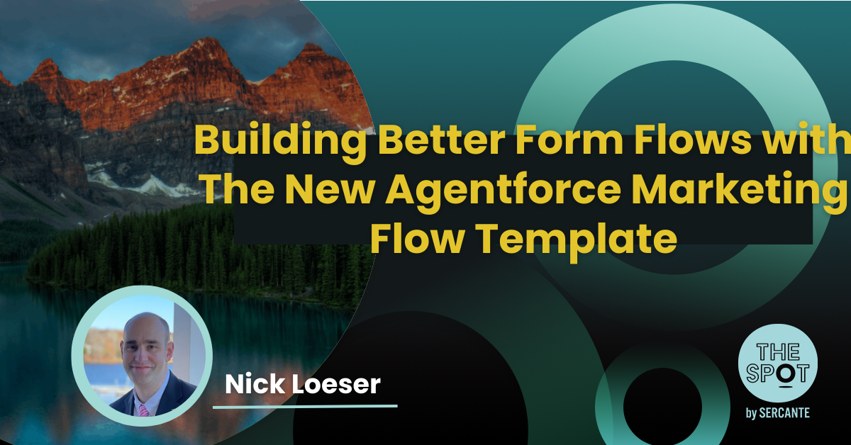Building Better Form Flows with The New Agentforce Marketing Flow ...