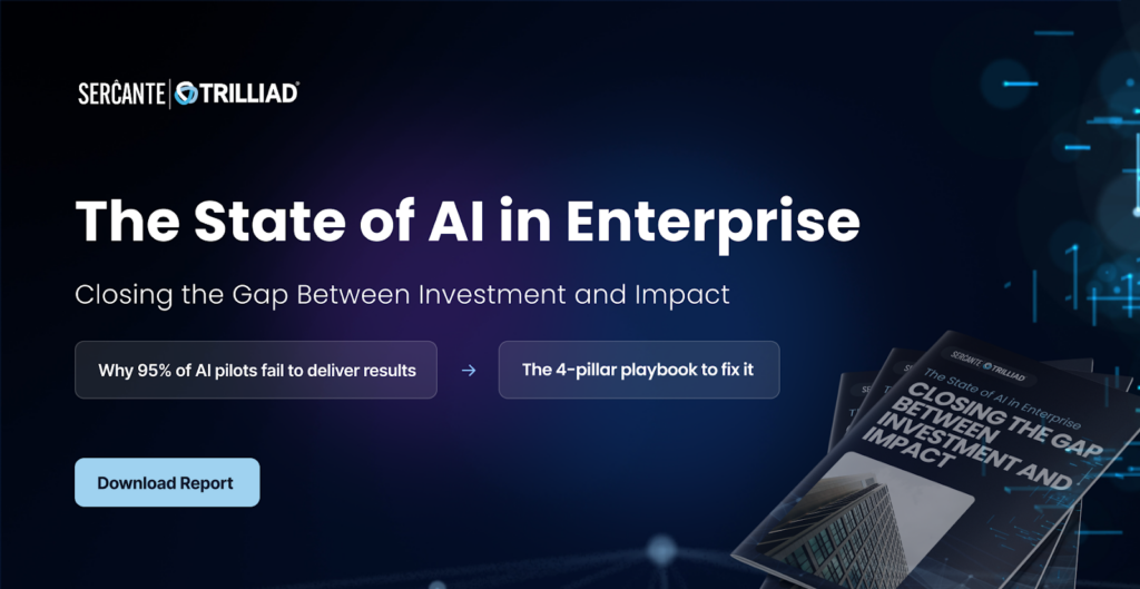 The State of AI in Enterprise
Closing the Gap Between Investment and Impact
Why 95% of AI pilots fail to deliver results
The 4 pillar playbook to fix it
Download Report